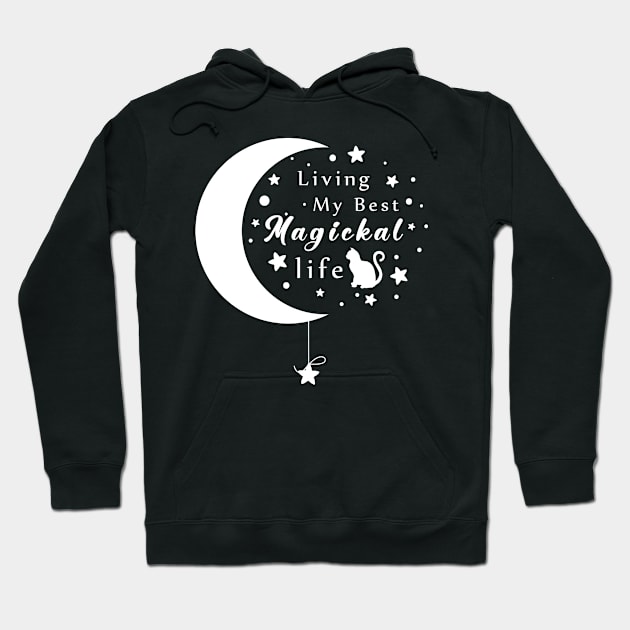 Living My Best Magickal Life Cheeky Witch Pagan Wiccan Cat - Funny gift Hoodie by LindaMccalmanub